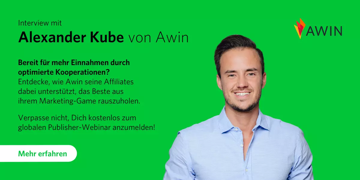 Experteninterview mit Alexander Kube, Director Client Services & Business Development bei Awin