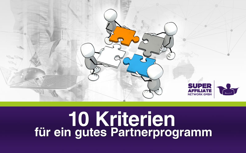10 Kriterien für ein gutes Partnerprogramm